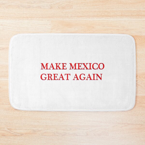 Item preview, MAKE MEXICO GREAT AGAIN designed and sold by FREE T-Shirts.