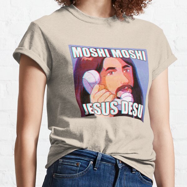 MOSHI MOSHI, JESUS DESU Classic T-Shirt