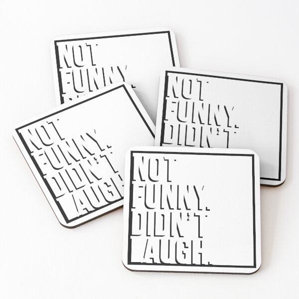 Item preview, Not Funny. Didn't Laugh. designed and sold by artsylab.