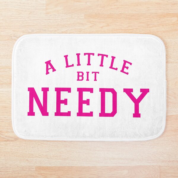 Item preview, A LITTLE BIT NEEDY  designed and sold by KaiDee.