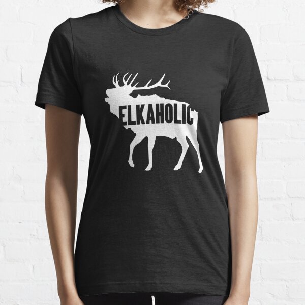 Elkaholic Funny Elk Hunting design for Hunters Essential T-Shirt