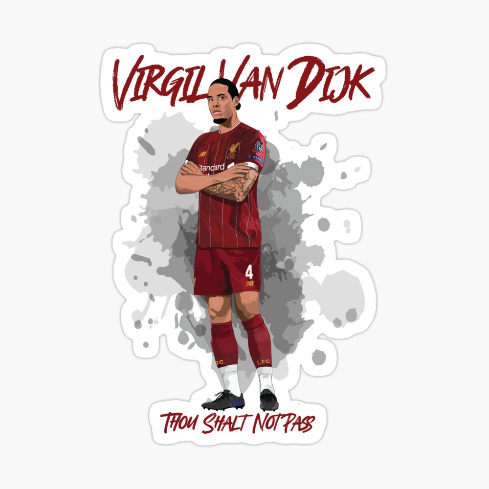 Virgil Van Dijk - Thou Shalt Not Pass Virgil Van Dijk - Thou Shalt Not Pass