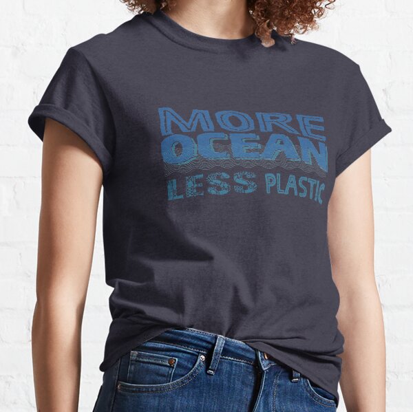More Ocean, Less Plastic Classic T-Shirt