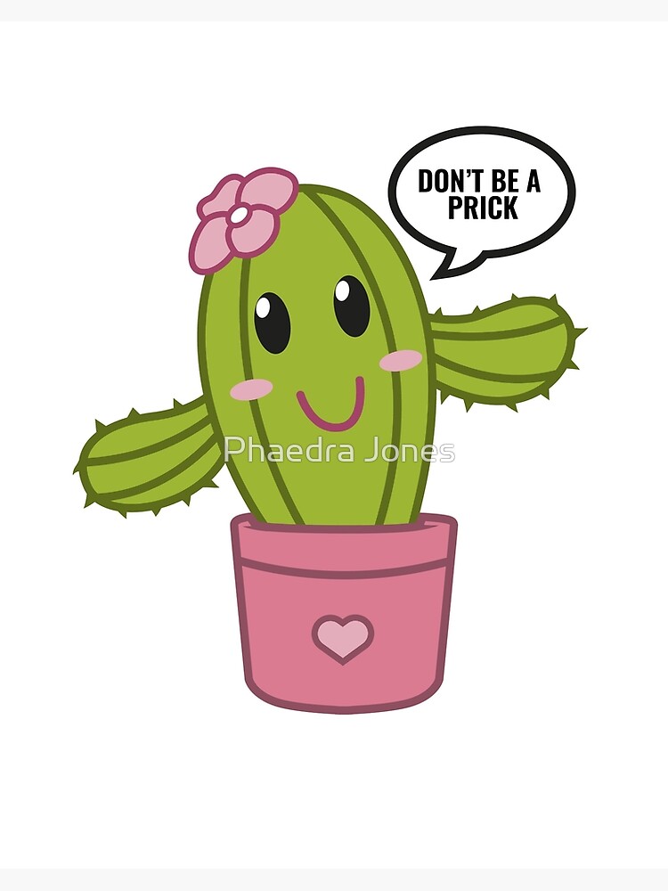 Cactus C52 Don't be a prick Funny  card design by Be a pineapple print 