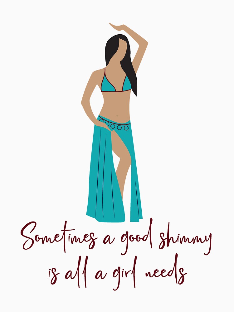 "Funny Belly Dancing Shimmy" Tshirt by whyitsme Redbubble