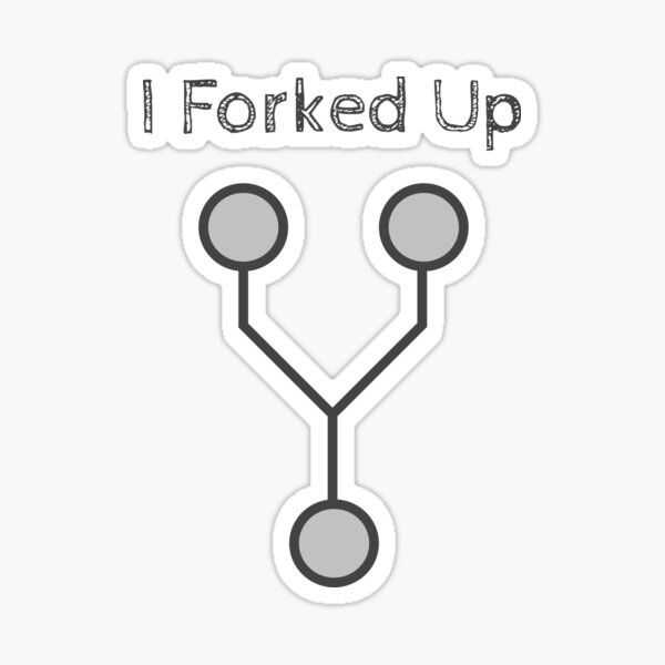 I Forked Up (light background) Sticker