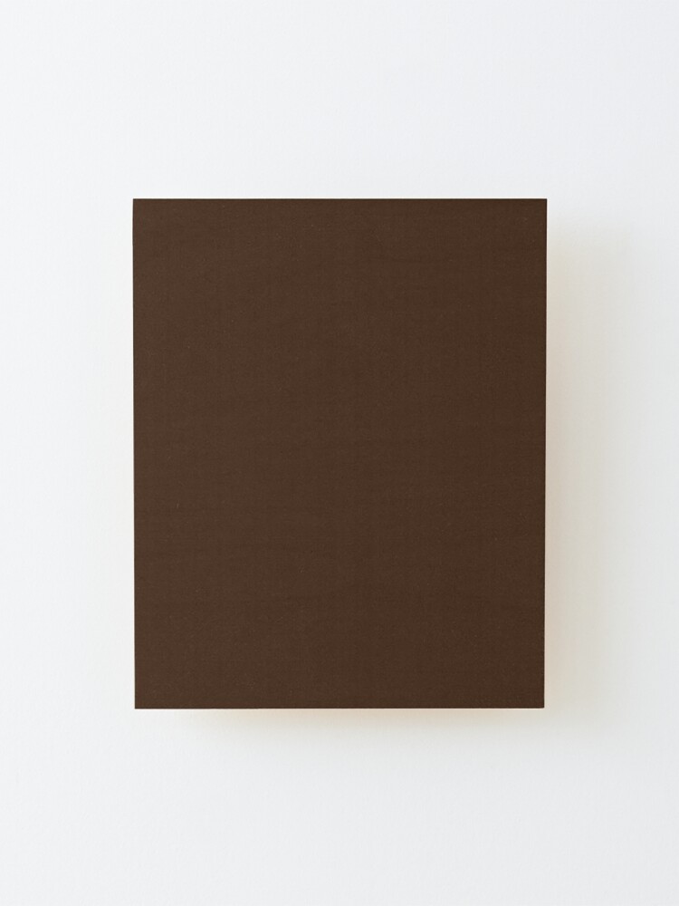 Chocolate Brown, Dark Brown, Solid Color,  Mounted Print for Sale by  EclecticAtHeART