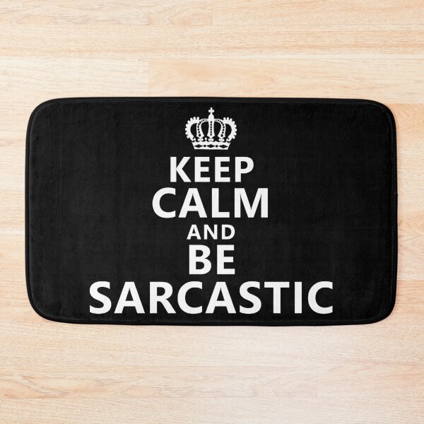 Item preview, Funny saying Keep Calm Sarcasm Crown designed and sold by shurikaner.