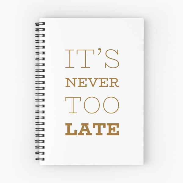 Item preview, Motivational Inspirational and Positive quote -  it’s never too late typography text art by Word Fandom - wordfandom designed and sold by Kerry Pritchard.