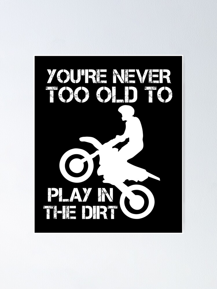 Funny Dirt Bike Design Play In Dirt Joke Poster By Estellestar Redbubble