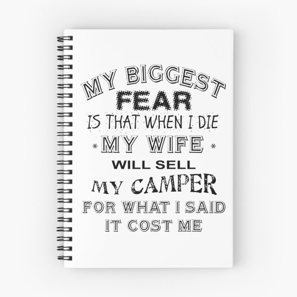 Item preview, My biggest fear, is that when I die, my wife will sell my camper for what i said i paid for it designed and sold by Dis-An-Dat.