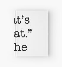 That's what she said shirt Hardcover Journal