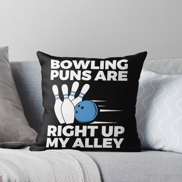 Item preview, Bowling Puns are Right up my Alley! designed and sold by EstelleStar.