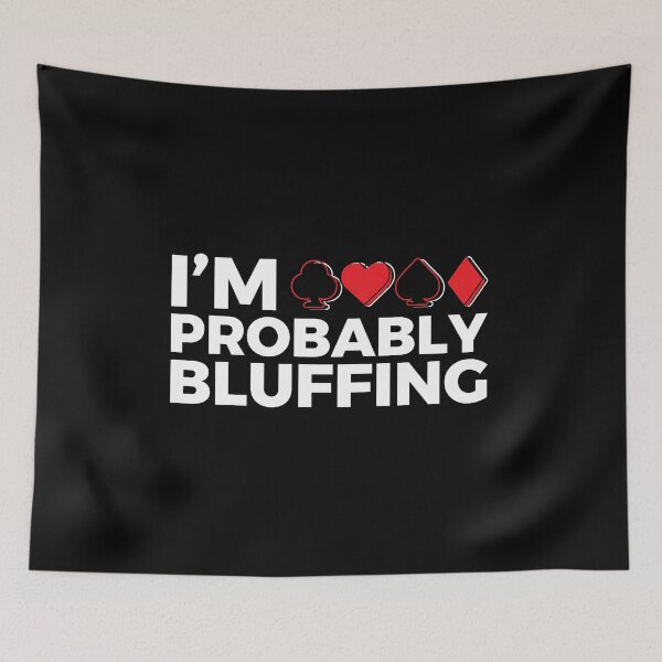 Item preview, Funny Poker Design - I'm Probably BLUFFING designed and sold by EstelleStar.