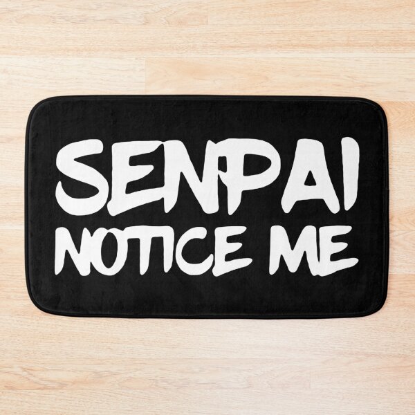 Item preview, Senpai Noticed Me designed and sold by TenthFungi.