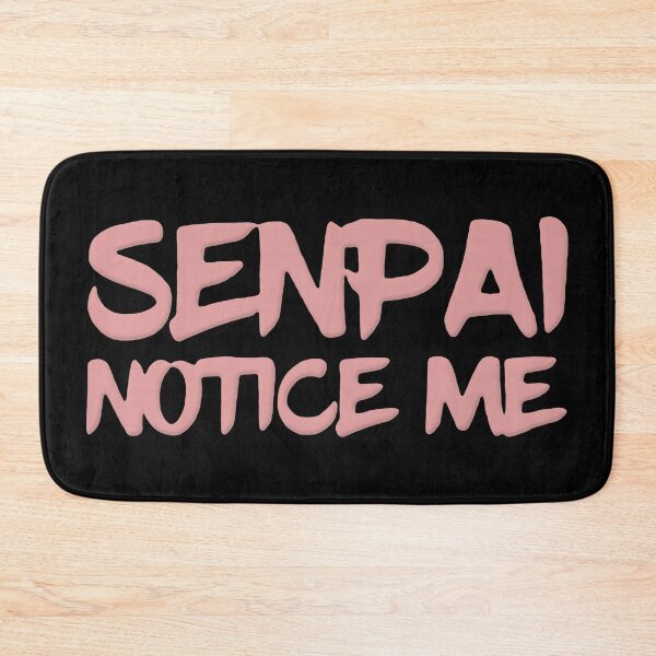 Item preview, Senpai Noticed Me designed and sold by TenthFungi.
