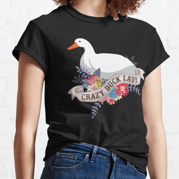 crazy duck lady shirt