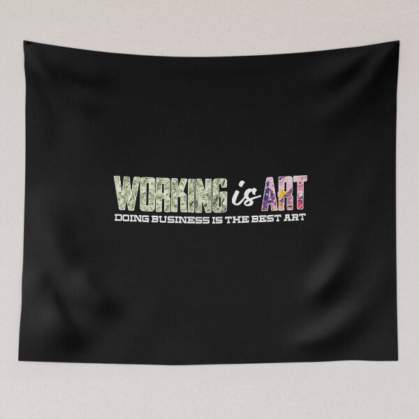 Item preview, Working is Art Doing Business is the Best Art Shirt designed and sold by Maindy.