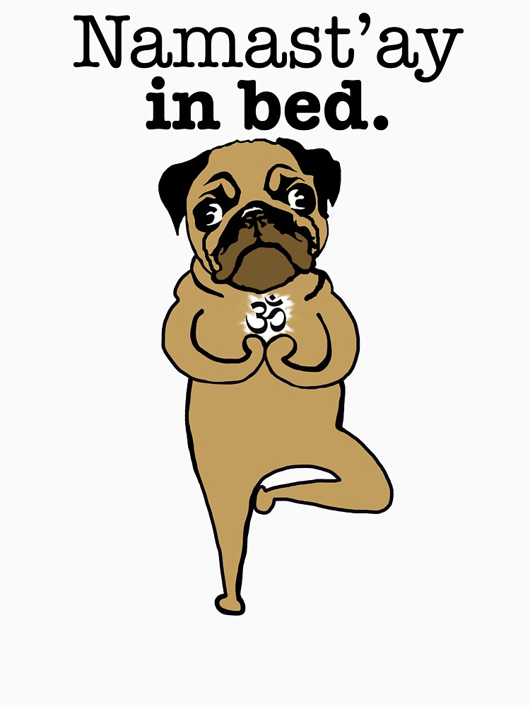 "yoga pug" T-shirt for Sale by AManDuhhh | Redbubble | yoga t-shirts ...