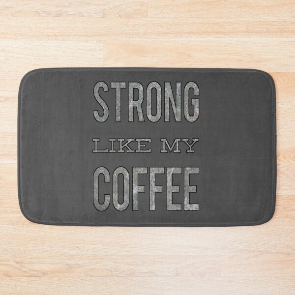 Item preview, Strong Like My Coffee - Workout Humor designed and sold by madtoyman.