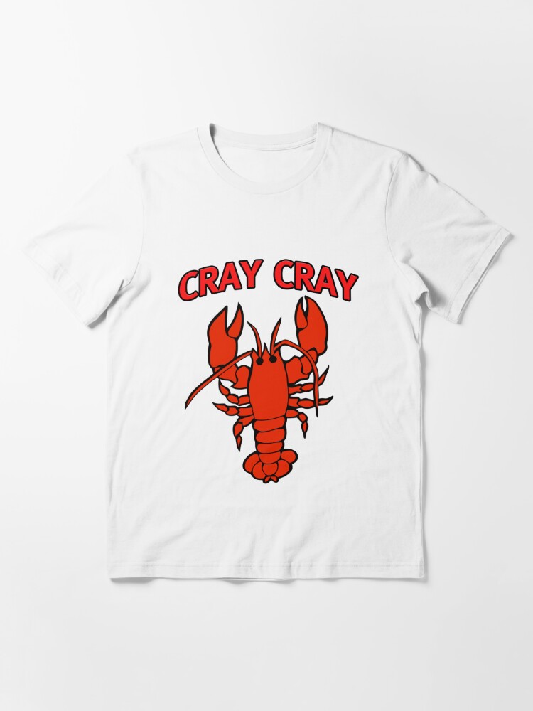 I'm Cray Cray T-Shirt - Funny Crayfish Crawfish