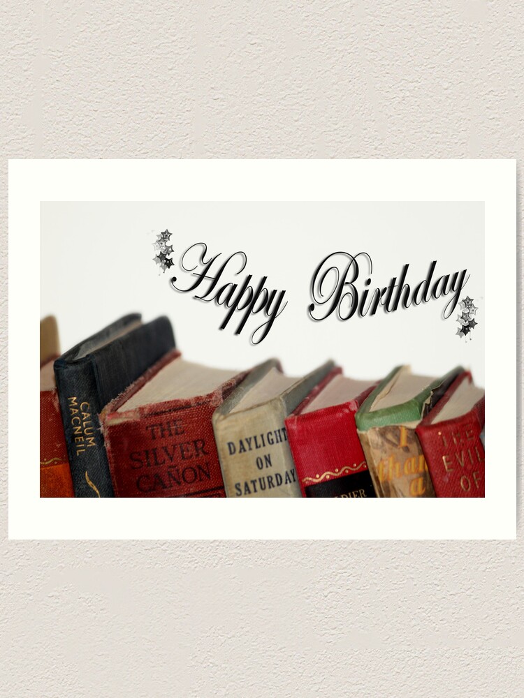 Impression Artistique Joyeux Anniversaire Plus Vieux Carte Livres A L Ancienne Par Minnes Redbubble