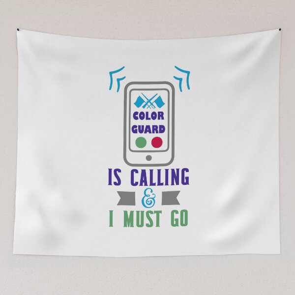 Item preview, Color Guard Is Calling and I Must Go designed and sold by BandMomDesigns.
