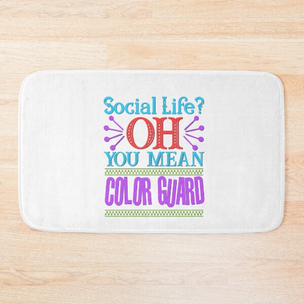 Item preview, Social Life? OH, you mean COLOR GUARD designed and sold by BandMomDesigns.
