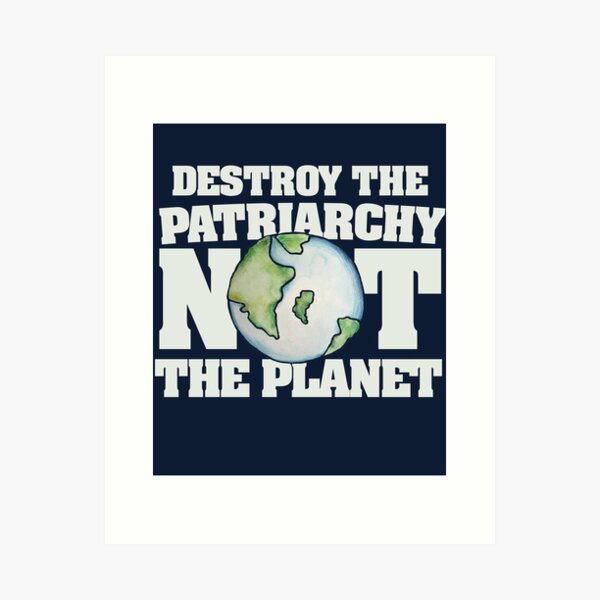 Artikel-Vorschau von Zerstöre das Patriarchat, nicht den Planeten, designt und verkauft von Boog Monst .