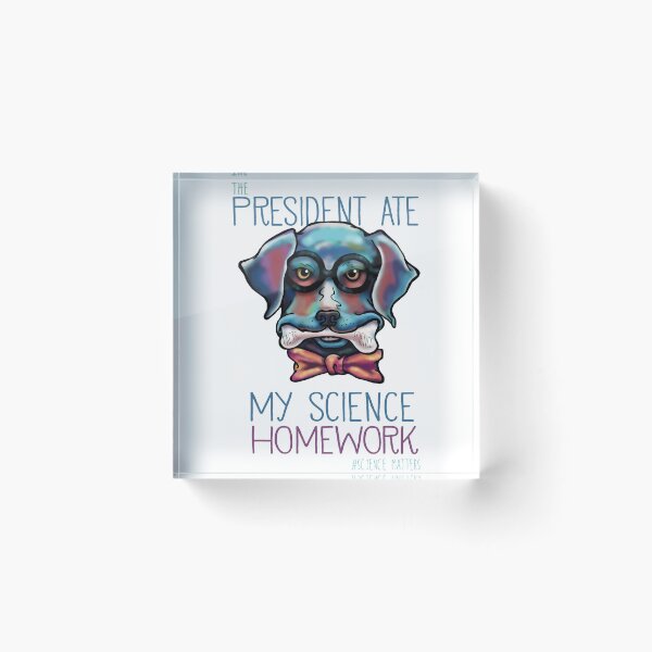 Item preview, The President Ate My Science Homework designed and sold by goodnurture.