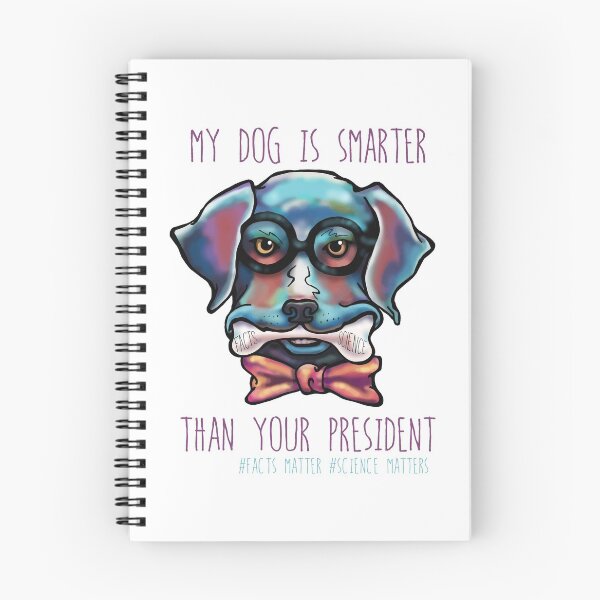 Item preview, My Dog is Smarter than Your President designed and sold by goodnurture.
