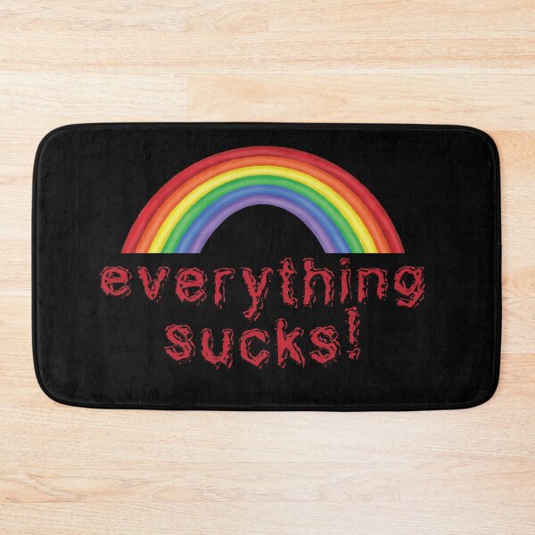 Item preview, Everything Sucks - Everything is shit saying designed and sold by tarek25.