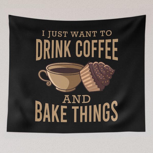 Item preview, I just want to drink coffee and bake things designed and sold by tonstan.