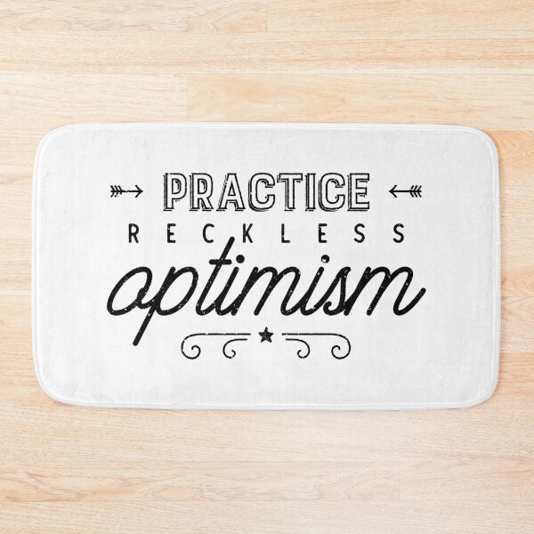 Item preview, Practice Reckless Optimism designed and sold by ZoollGraphics.