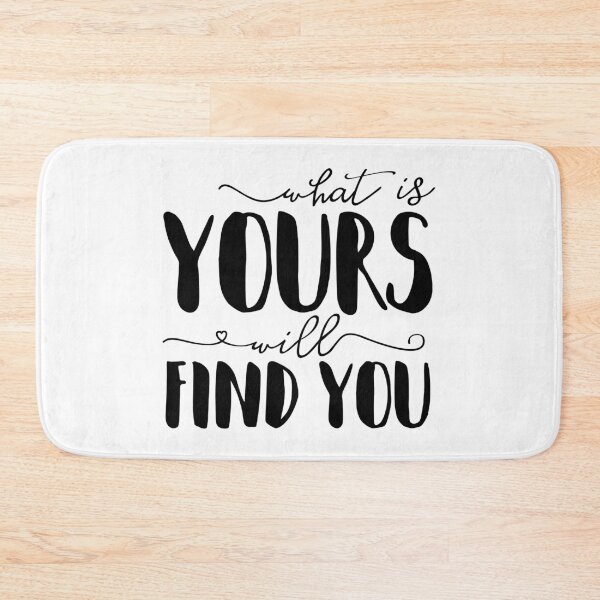 Item preview, What Is Yours Will Find You designed and sold by ZoollGraphics.