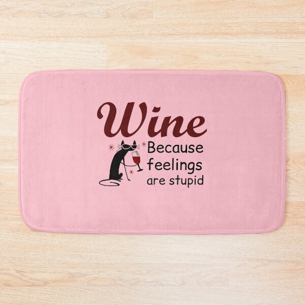 Item preview, Funny Wine Drinking Novelty - Wine Because feelings are stupid. designed and sold by webdango.