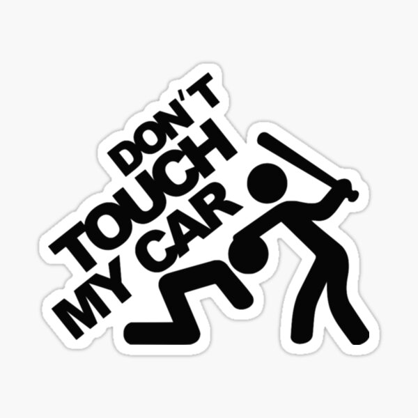 Don't Touch My Car Funny Bumper Sticker Vinyl Decal Turbo Sport Muscle Car  Warning Sticker Label Car Sticker JDM Dope Ill -  Canada