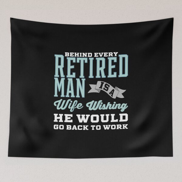 Item preview, Retired Husband Quote Funny Just Retired Gift Retiree Humor  designed and sold by CreatedByHeidi.