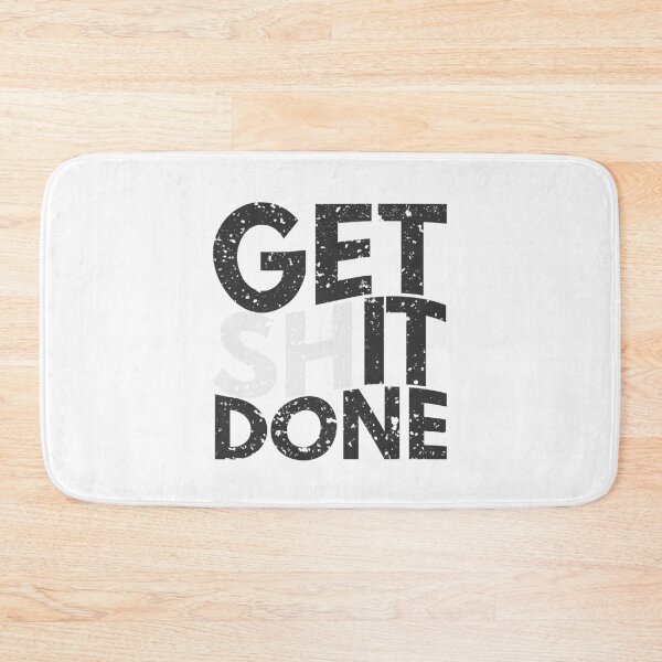 Item preview, Get Sh(it) Done || Get Shit Done designed and sold by Minimalist Quotes and Sayings.