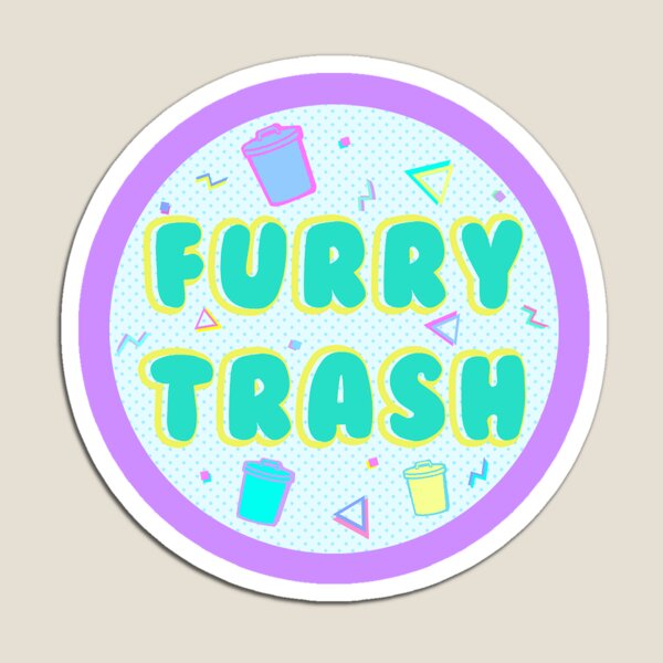 Furry Trash Magnet