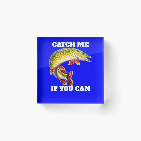 Item preview, Catch Me If You Can Pike Fisherman Fishing Fanatic designed and sold by fantasticdesign.