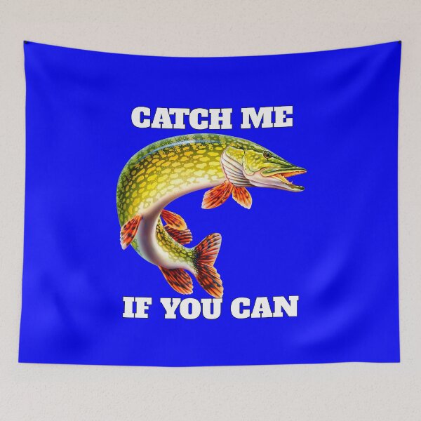 Item preview, Catch Me If You Can Pike Fisherman Fishing Fanatic designed and sold by fantasticdesign.