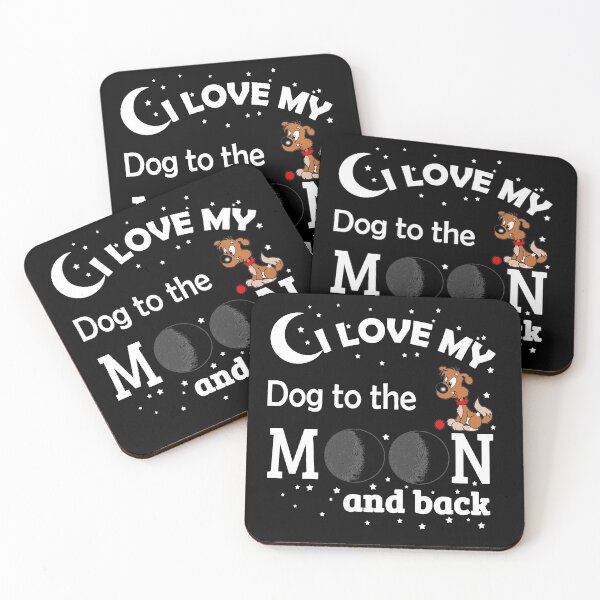Item preview, I Love My Dog To The Moon And Back , Dog Lovers designed and sold by Ouais  Malak.