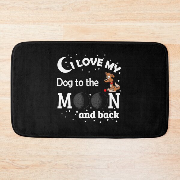 Item preview, I Love My Dog To The Moon And Back , Dog Lovers designed and sold by Ouais  Malak.
