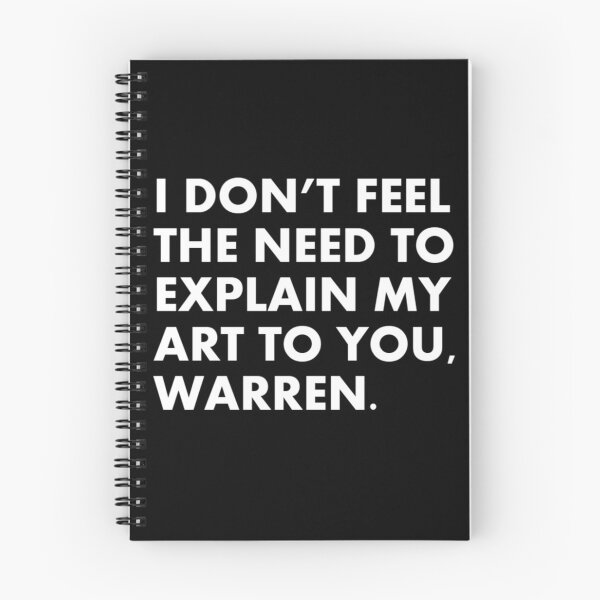 Item preview, I don't feel the need to explain my art to you, Warren. designed and sold by KBwiththeTees.