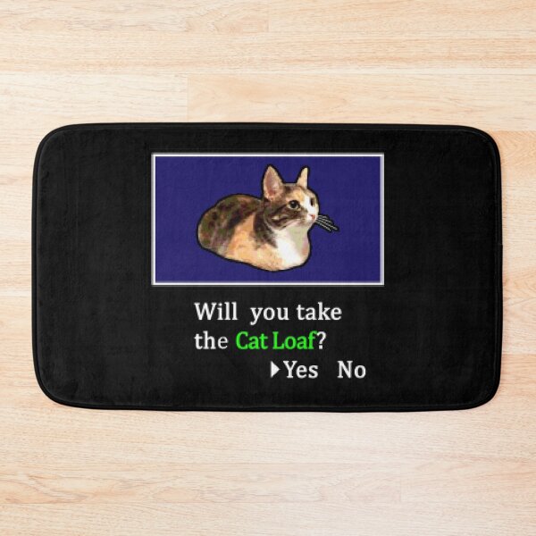 Item preview, Will you take the Cat Loaf? designed and sold by CCCDesign.