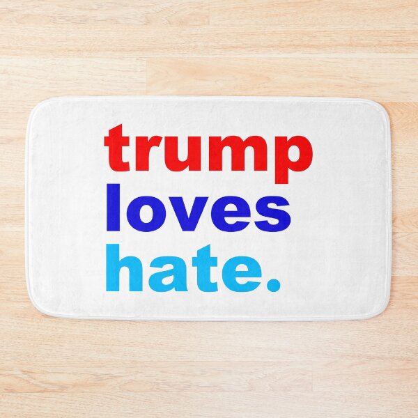 Item preview, trump loves hate designed and sold by Thelittlelord.