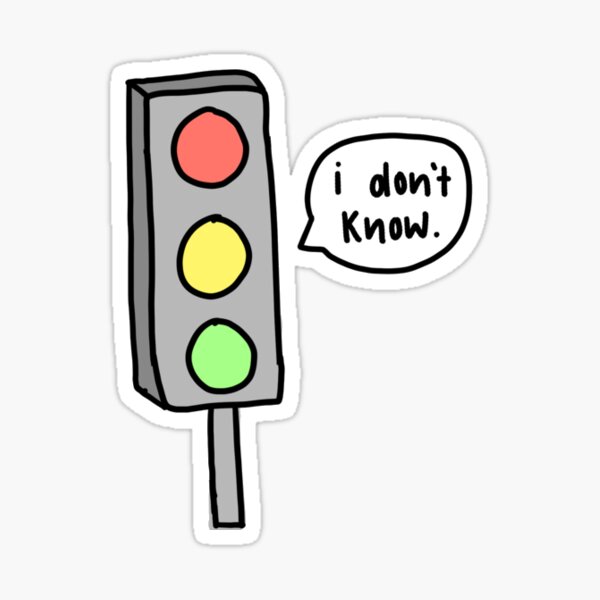 "I don't know" Traffic Light Sticker