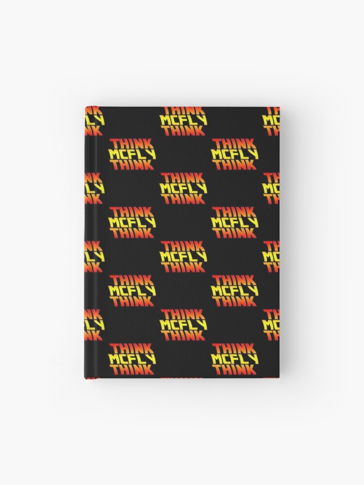 Cuaderno De Tapa Dura Piensa Mcfly Piensa De Bobbymcg Redbubble cuaderno de tapa dura piensa mcfly piensa de bobbymcg redbubble