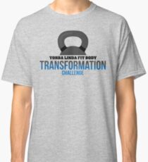 Yorba Linda (Fall) Fit Body Transformation Challenge Classic T-Shirt